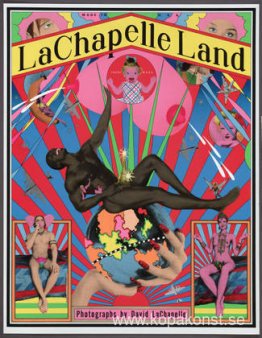 LaChapelle Land, fotografier av David LaChapelle